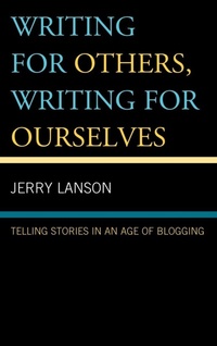 Enlarge image Cover: Writing for Others, Writing for Ourselves - Rowman & Littlefield Publishers