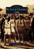 Cover: St. Louis Olympics, 1904 - Arcadia Publishing (SC)