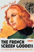 Cover: The French Screen Goddess - I.B. Tauris