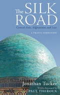 Cover: The Silk Road: Central Asia, Afghanistan and Iran - I.B. Tauris