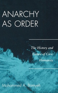 Enlarge image Cover: Anarchy as Order - Rowman & Littlefield Publishers