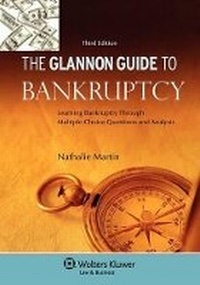 Abbildung von: Glannon Guide to Bankruptcy - Aspen Publishers Inc.,U.S.