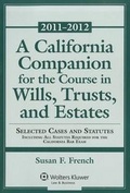 Cover: A California Companion for the Course in Wills, Trusts, and Estates - Aspen Publishers Inc.,U.S.