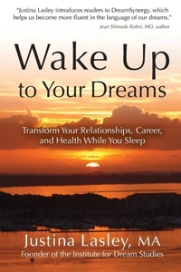 Abbildung von: Wake Up to Your Dreams - Justina Lasley