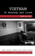 Cover: Vietnam If Kennedy Had Lived - Rowman & Littlefield Publishers