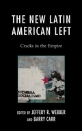 Cover: The New Latin American Left - Rowman & Littlefield Publishers