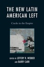 Cover: The New Latin American Left - Rowman & Littlefield Publishers