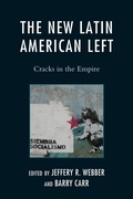 Cover: The New Latin American Left - Rowman & Littlefield Publishers