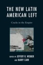 Cover: The New Latin American Left - Rowman & Littlefield Publishers