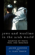Cover: Jews and Muslims in the Arab World - Rowman & Littlefield Publishers