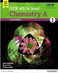 Cover: OCR AS/A level Chemistry A Student Book 1 - Pearson Education Limited