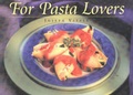 Cover: For Pasta Lovers - Key Porter Books Ltd