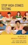 Cover: Stop High-Stakes Testing - Rowman & Littlefield Publishers