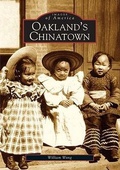 Cover: Oakland's Chinatown - Arcadia Publishing (SC)