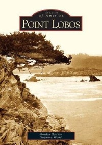 Enlarge image Cover: Point Lobos - Arcadia Publishing (SC)