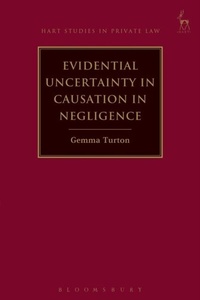 Abbildung von: Evidential Uncertainty in Causation in Negligence - Hart Publishing
