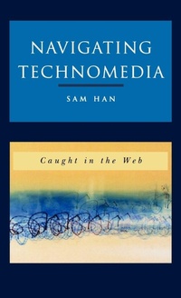 Enlarge image Cover: Navigating Technomedia - Rowman & Littlefield Publishers
