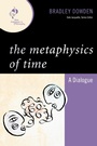 Cover: The Metaphysics of Time - Rowman & Littlefield Publishers