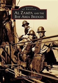 Abbildung von: Al Zampa and the Bay Area Bridges - Arcadia Publishing (SC)