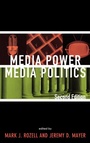 Cover: Media Power, Media Politics - Rowman & Littlefield Publishers