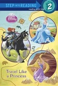 Cover: Travel Like a Princess - Random House Disney
