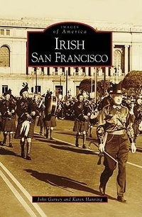 Enlarge image Cover: Irish San Francisco - Arcadia Publishing (SC)