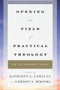 Cover: Opening the Field of Practical Theology - Rowman & Littlefield Publishers