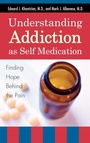 Cover: Understanding Addiction as Self Medication - Rowman & Littlefield Publishers
