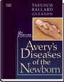 Cover: Avery's Diseases of the Newborn - Saunders