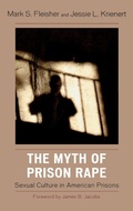 Cover: The Myth of Prison Rape - Rowman & Littlefield Publishers