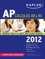 Cover: Kaplan AP Calculus AB & BC 2012 - Kaplan Test Prep