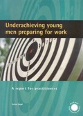 Cover: Under-achieving Young Men Preparing for Work - Joseph Rowntree Foundation