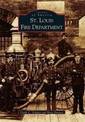 Cover: St. Louis Fire Department - Arcadia Publishing (SC)