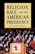 Cover: Religion, Race, and the American Presidency - Rowman & Littlefield Publishers