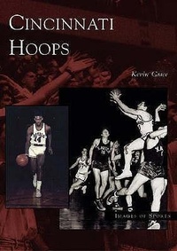 Abbildung von: Cincinnati Hoops - Arcadia Publishing (SC)