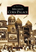 Cover: Mitchell's Corn Palace - Arcadia Publishing (SC)