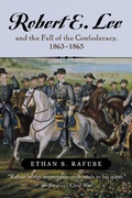 Cover: Robert E. Lee and the Fall of the Confederacy, 1863-1865 - Rowman & Littlefield Publishers