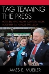 Abbildung von: Tag Teaming the Press - Rowman & Littlefield Publishers