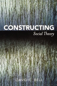 Enlarge image Cover: Constructing Social Theory - Rowman & Littlefield Publishers