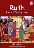 Cover: Cyfres Crisial: Ruth - Ffrind Ffyddlon Iawn (Llyfr Mawr) - CAA Cymru