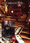 Cover: Cyfres Cymru a'r Byd: I'r Gad, Protestiadau'r 60au - CAA Cymru