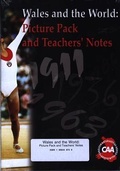 Cover: Wales and the World Series: Picture Pack and Teachers' Notes - CAA Cymru