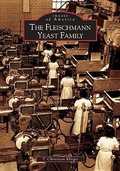 Cover: The Fleischmann Yeast Family - Arcadia Publishing (SC)