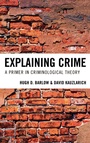 Cover: Explaining Crime - Rowman & Littlefield Publishers