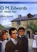 Cover: Storiau Hanes Cymru: O.M. Edwards a'r Welsh Not (Llyfr Mawr) - Dref Wen