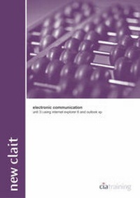 Abbildung von: New CLAIT Unit 3 Electronic Communications Using Internet Explorer 6 and Outlook XP: Internet Explorer 6 and Outlook XP - CiA Training Ltd