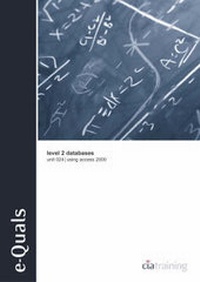 Abbildung von: E-Quals Level 2 Unit 024 Databases Using Access 2000: Level 2 - CiA Training Ltd