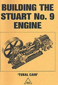 Enlarge image Cover: Building the Stuart No.9 Engine - TEE Publishing Ltd