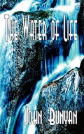 Bild: The Water of Life (The Richness and Glory of the Gospel) - Diggory Press