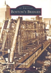 Abbildung von: Boston's Bridges - Images of America